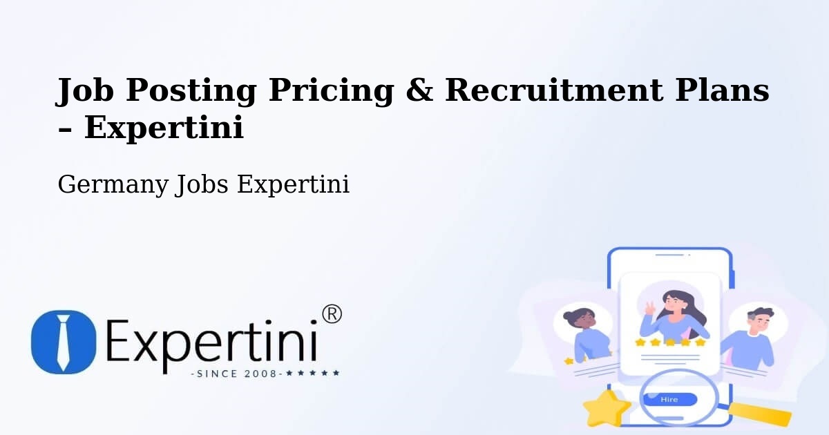 Job Posting Pricing & Recruitment Plans – Fussgönheim - Fussgönheim, Germany Jobs Expertini